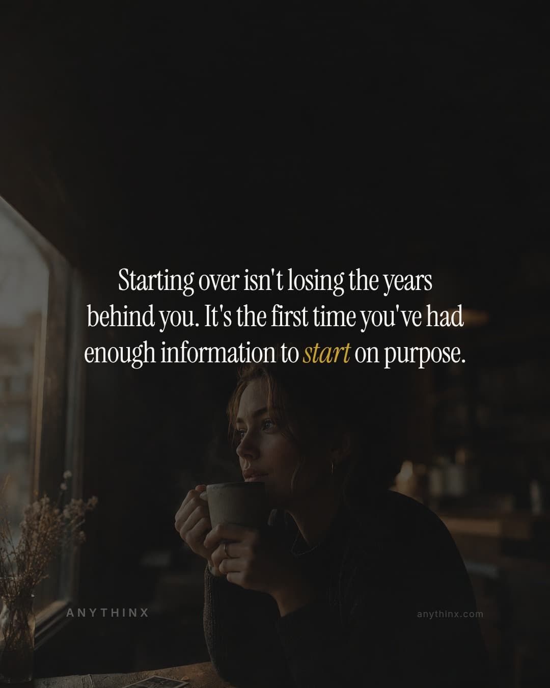 Starting over isn't losing the years behind you. It's the first time you've had enough information to start on purpose.