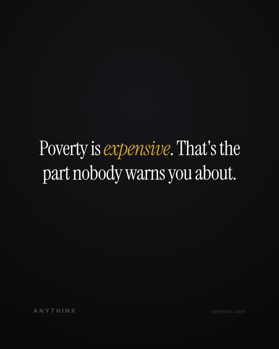 Poverty is expensive. That's the part nobody warns you about.