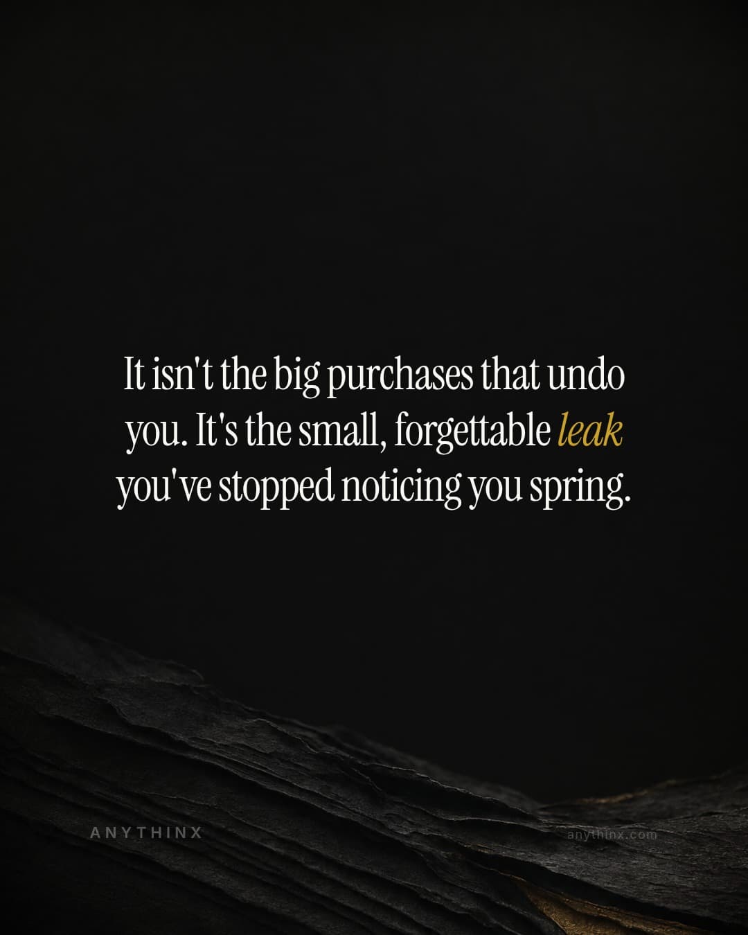 It isn't the big purchases that undo you. It's the small, forgettable leak you've stopped noticing you spring.
