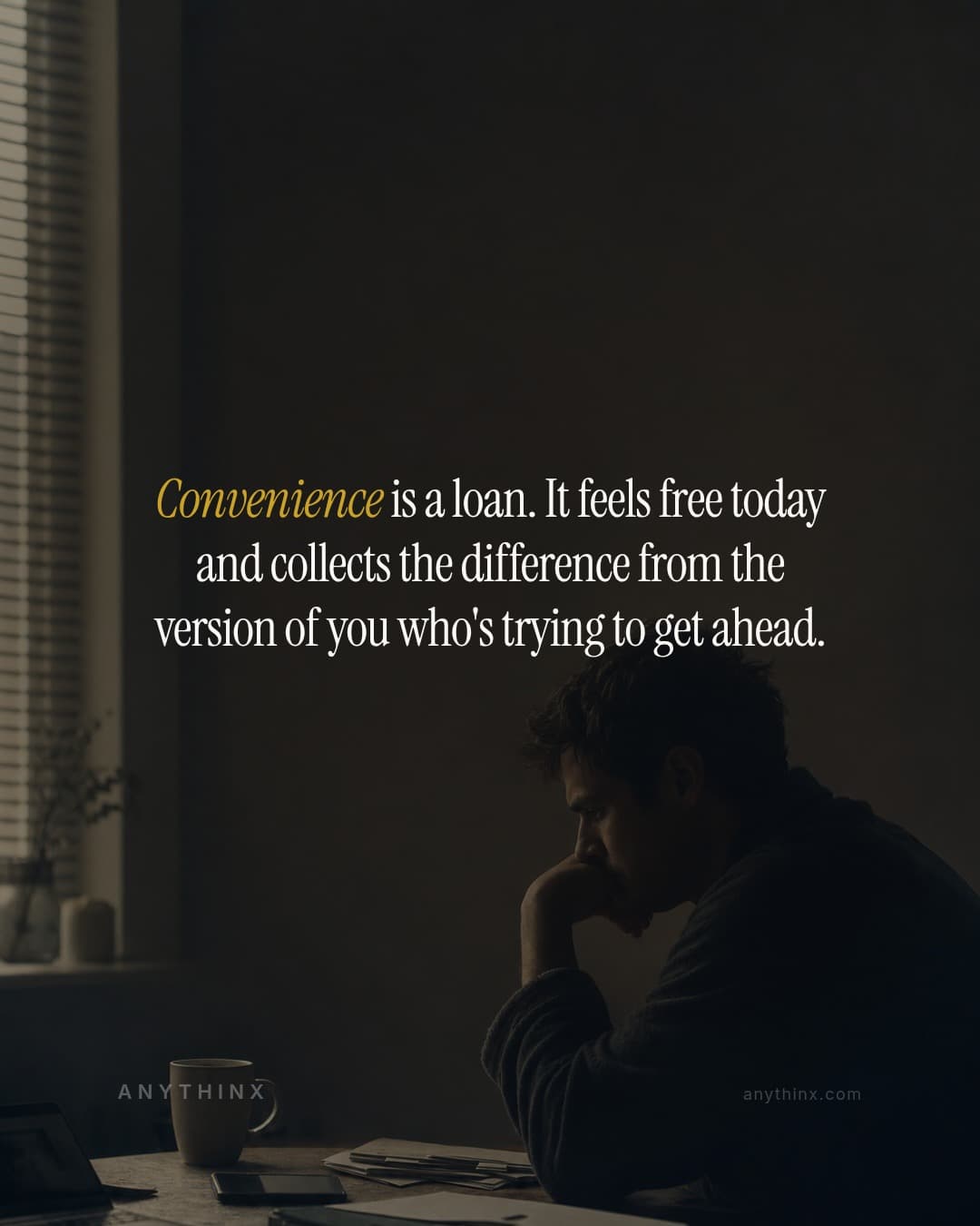 Convenience is a loan. It feels free today and collects the difference from the version of you who's trying to get ahead.